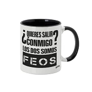 Ceramic Mug "Do you want to go out with me, we are both ugly..." Señor Tarao®